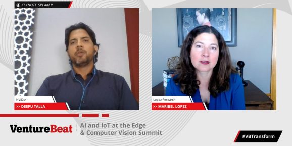 Nvidia VP and GM of embedded and edge computing Deepu Talla speaks with Maribel Lopez of Lopez Research about the ascendance of edge AI at VentureBeat's Transform 2020 event.